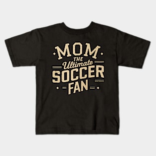 Mom Soccer Fan Kids T-Shirt